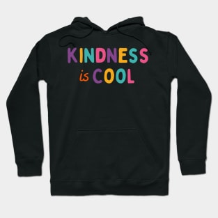 Kindness Is Cool Hoodie